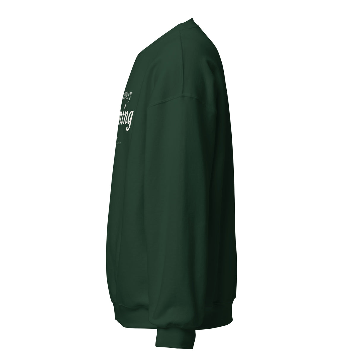 New Every Morning Christian unisex crewneck sweatshirt in Forest Green, left side view