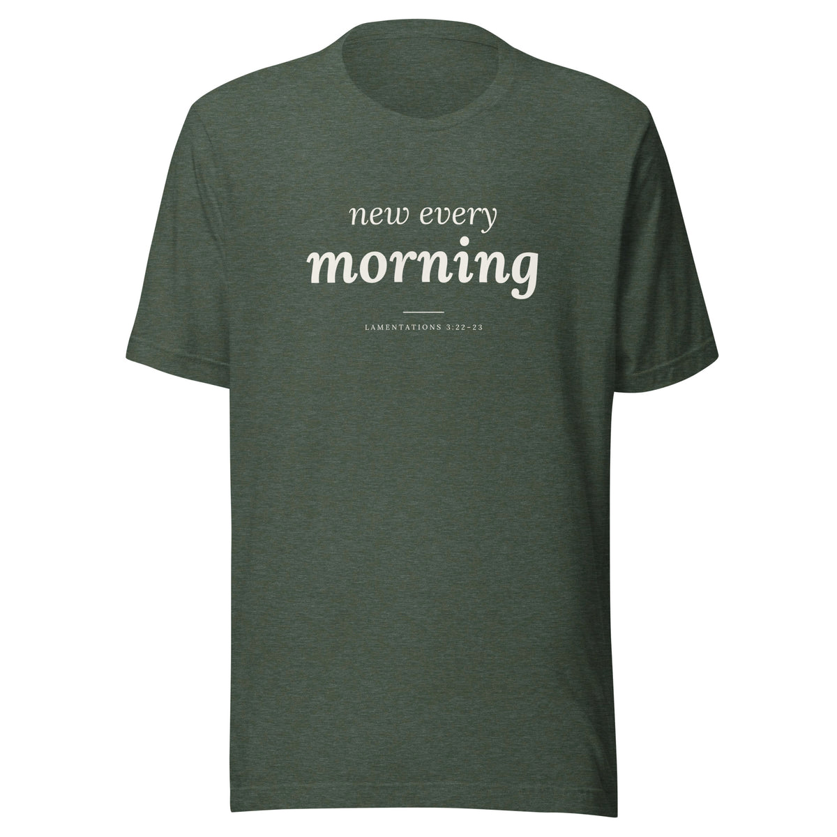 New Every Morning Christian unisex tee in Heather Forest, flat lay front view