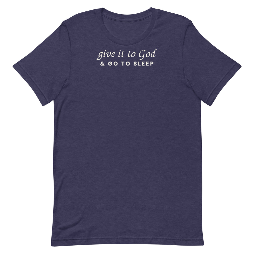 Give It to God & Go to Sleep Christian unisex tee in Heather Midnight Navy, flat lay front view