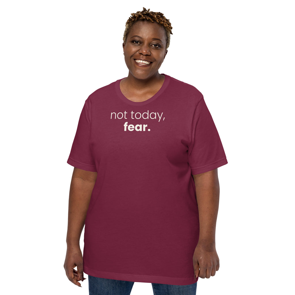 Not Today, Fear. Christian unisex tee in Maroon, front view on women's model