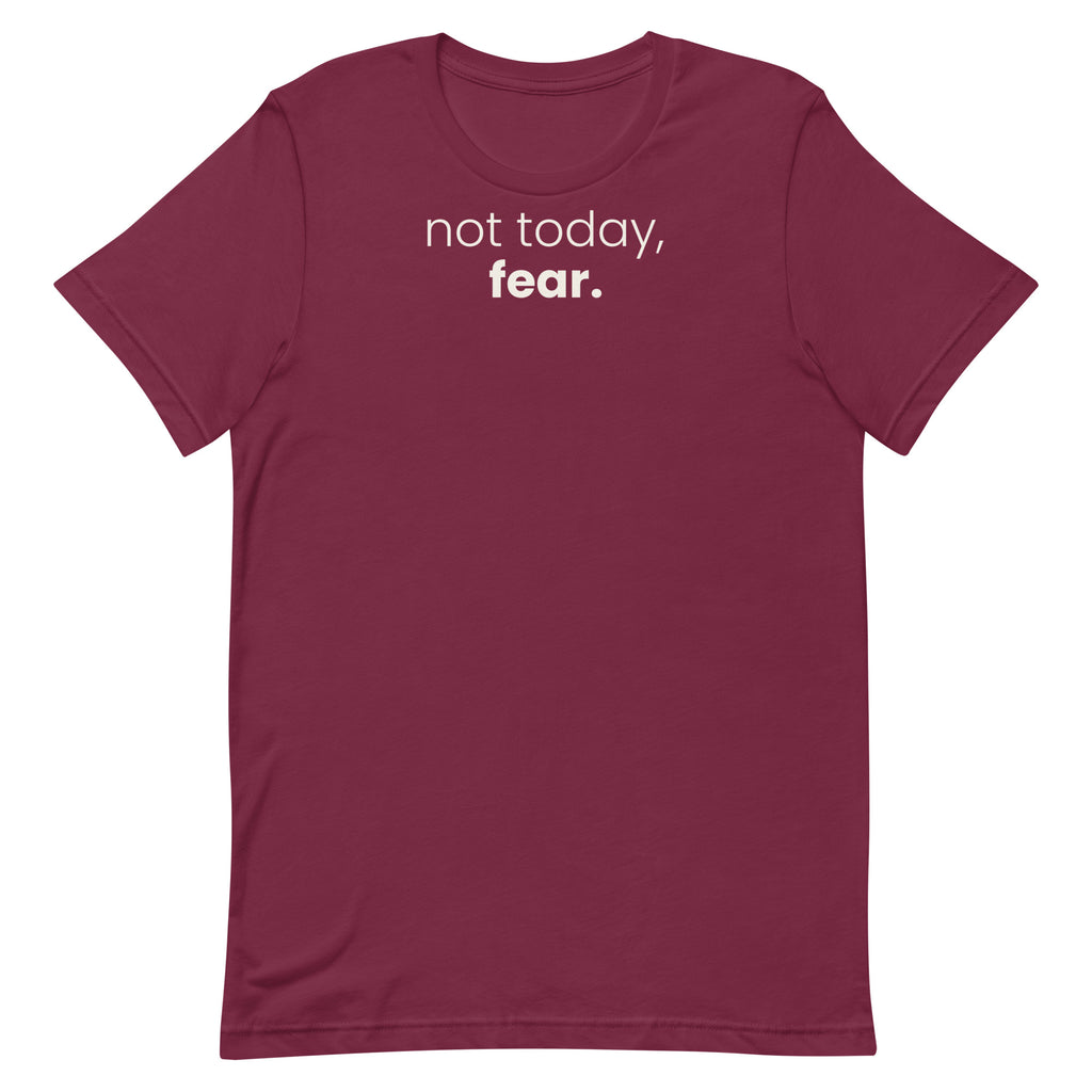Not Today, Fear. Christian unisex tee in Maroon, flat lay front view