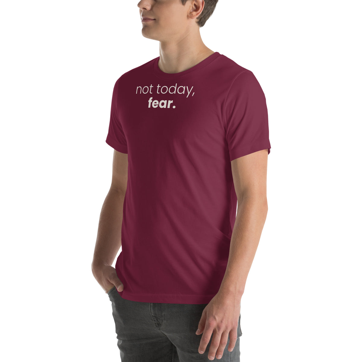 Not Today, Fear. Christian unisex tee in Maroon, left-front view on model